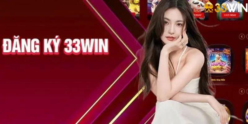 cách đăng ký tài khoản tại Nhà Cái 33win